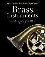 The Cambridge Encyclopedia of Brass Instruments ( Neu ) 30 € + Versandkosten ( 612 Seiten in Englisch )
